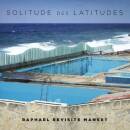 Raphael - Solitude Des Latitudes (Raphael Revisite Manset)