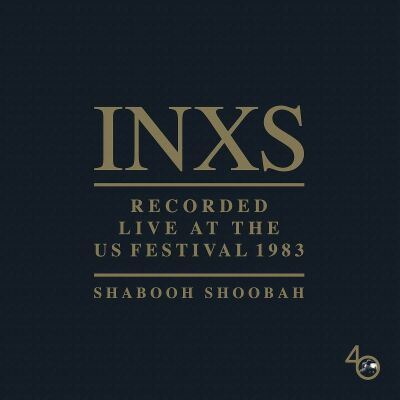 INXS - Shabooh Shoobah (Live Us Festival / 1983 / 1 CD)