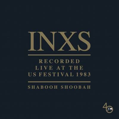 INXS - SHABOOH SHOOBAH (LIVE US FESTIVAL /19831CD)