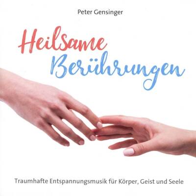 Gensinger Peter - Heilsame Beruehrungen