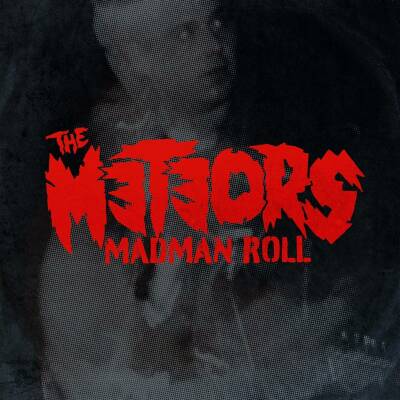 Meteors, The - Madman Roll (Digipak Edition)