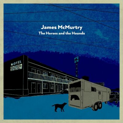McMurtry James - Horses And The Hounds