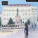 Barjansky Adolf (1851-1900) - Complete Piano Works: 2 (Julia Severus (Piano))