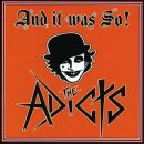 Adicts, The - And It Was So!