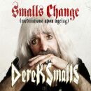 Smalls Derek - Smalls Change (Meditations Upon Ageing)