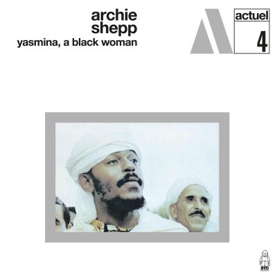 Shepp Archie - Yasmina,A Black Woman