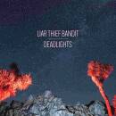 Liar Thief Bandit - DEADLIGHTS