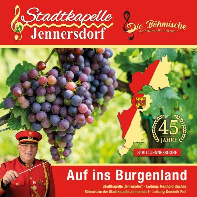 Böhmische Stadtkapelle Jennersdorf, Die - Auf Ins Burgenland