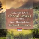 Raff Joseph Joachim - Choral Works A Cappella (Basler...