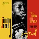 Reed Jimmy - Youre Gonna Need My Help 1953-1962