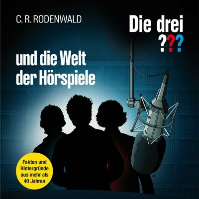Rodenwald C. R. - Die Drei ??? Und Die Welt Der Hörspiele