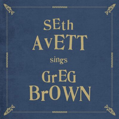 Avett Seth - Sings Greg Brown