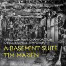 MARIEN Tim - A Basement Suite (Tiptoe Company / Ictus /...