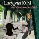 Van Kuhl Lucy - Auf Den Zweiten Blick