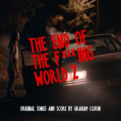 The End Of The F***Ing World 2 (Orig.songs & Score / (Coxon Graham / OST/Filmmusik)