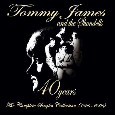 James Tommy & The Shondells - 40 Years: The Complete Singles Collection (1966-2)