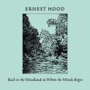 Hood Ernest - Back To The Woodlands & Where The Woods...