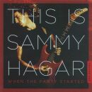 Hagar Sammy - This Is Sammy Hagar:when The Party Started...