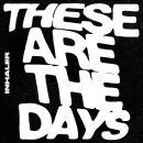 Inhaler - These Are The Days (7 Vinyl)