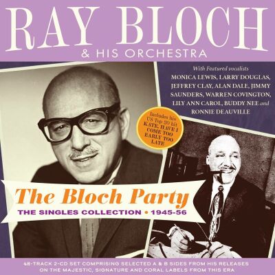 Bloch Ray & his Orchestra - Early Years - The Singles Collection 1941-50