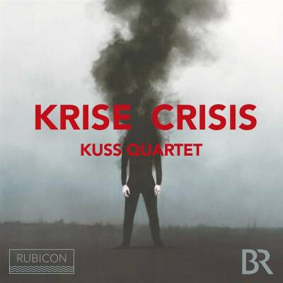 Diverse Komponisten - Krise Crisis (Kuss Quartet)
