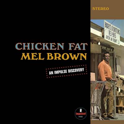 Brown Mel - Chicken Fat (Verve By Request)