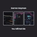 Hayman Darren - You Will Not Die