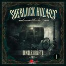 Sherlock Holmes - Sonderermittler Der Krone - Sherlock Holmes 01: Dunkle Kräfte Teil 1