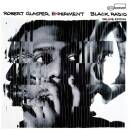 Glasper Robert - Black Radio (10Th Anniversary Deluxe...