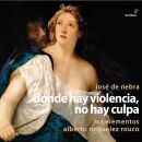 Nebra Jose de - Donde Hay VIolencia, No Hay Culpa (Los...