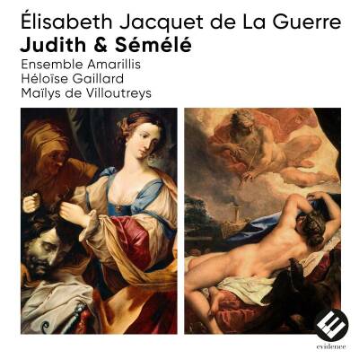 Jacquet De La Guerre Elisabeth - Judith & Sémélé (Ensemble Amarillis/Gaillard/De Villoutreys)