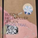 Buechi Sarah / Hellmüller Franz / u.a. - Moon Trail