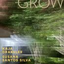 Kaja Draksler Susana Santos Silva - Grow