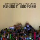 Naomi Sample & The Go Go Ghosts - Robert Redford