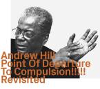 Andrew Hill (Piano) - U.a. - Point Of Departure To...
