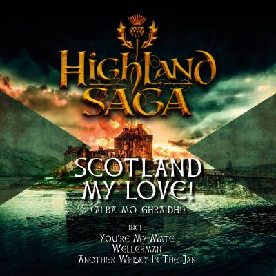 Highland Saga - Scotland My Love!