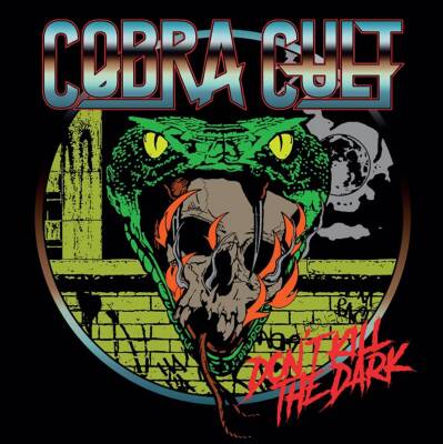 Cobra Cult - Don´t Kill The Dark