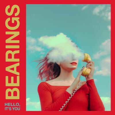 Bearings - Hello,Its You