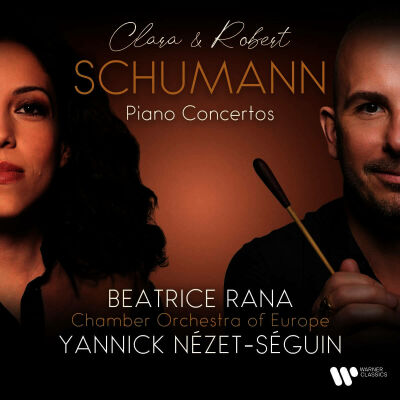 Schumann Robert - Klavierkonzerte (Rana Beatrice / Chamber Orchestra of Europe u.a.)