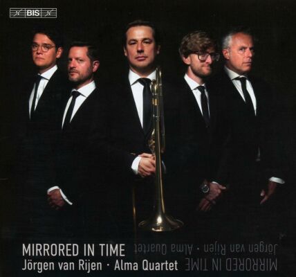 Muhly / Dessner / Bodurov - Mirrored In Time (Jörgen van Rijen (Posaune) - Alma Quartet)