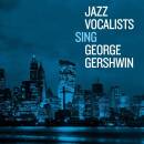 JAZZ VOCALISTS SING GEORGE GERSHWIN (Diverse Interpreten)