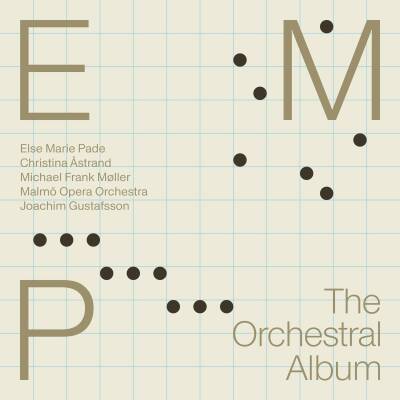 Pade Else Marie - The Orchestral Album (Astrand Christina / Malmö Opera Orchestra)