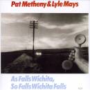 Metheny Pat - As Falls Wichita, So Falls Wichita Falls