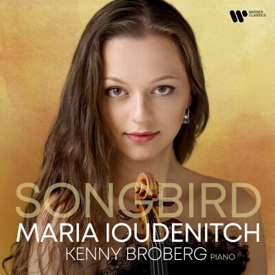 Schumann / Schubert / Mendelssohn / u.a. - Songbird (Ioudenitch Maria / Broberg Kenny)