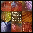 Harvey Mick - Delirium Tremens (Transparent Yellow)