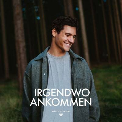 Weiss Wincent - Irgendwo Ankommen