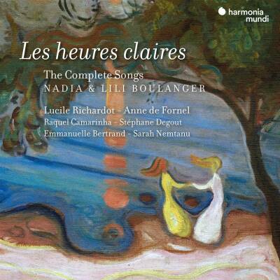 Boulanger Nadia & Lili - Les Heures Claires: The Complete Songs (Richardot Lucile / De Fornel Anne)