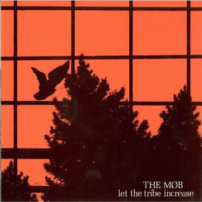 Mob, The - Let The Tribe Increase