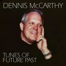 McCarthy Dennis - Tunes Of Future Past