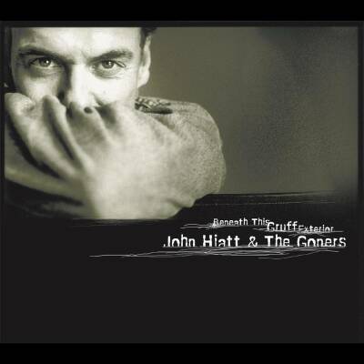 Hiatt John / Goners, The - Beneath This Gruff Exterior